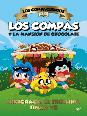 cover image of Los Compacuentos. Los Compas y la mansión de chocolate
